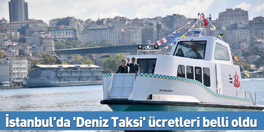 İstanbul'da 'Deniz Taksi' ücretleri belli oldu