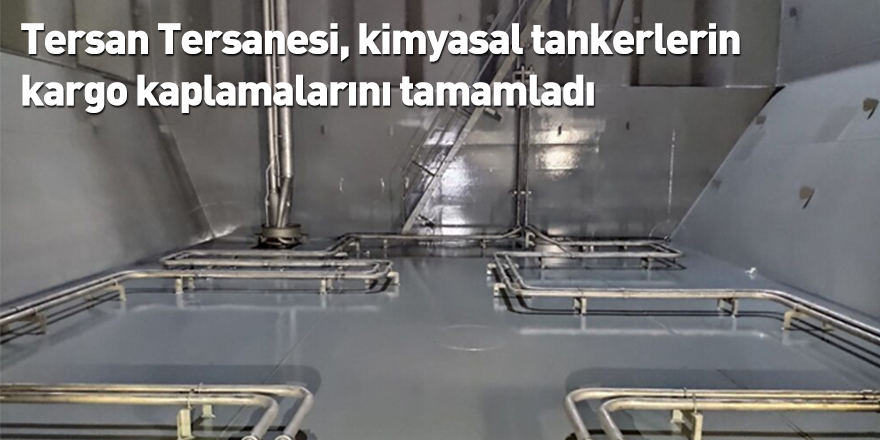 Tersan Tersanesi, kimyasal tankerlerin kargo kaplamalarını tamamladı