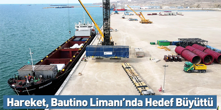 Hareket, Bautino Limanı’nda Hedef Büyüttü