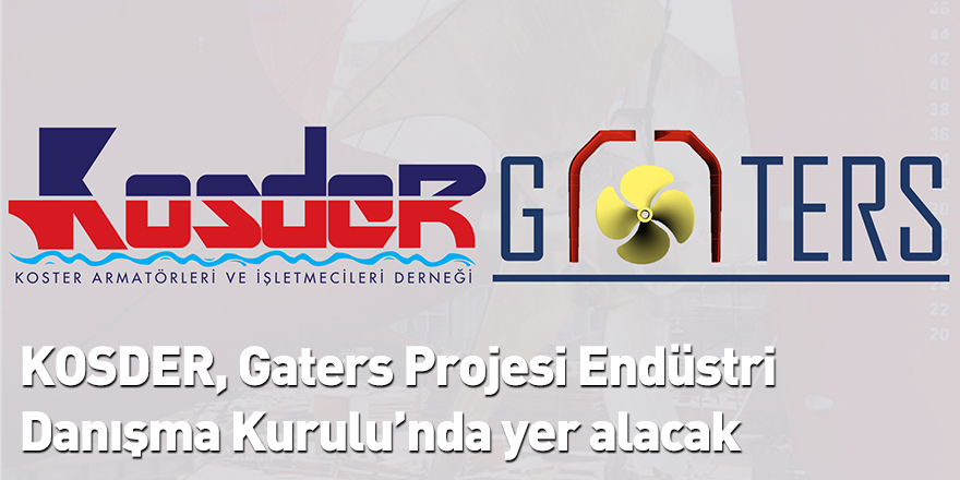 KOSDER, Gaters Projesi Endüstri Danışma Kurulu’nda yer alacak