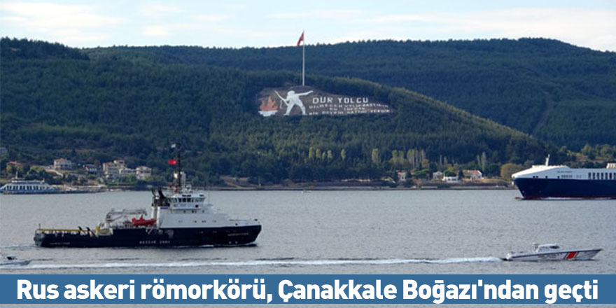 Rus askeri römorkörü, Çanakkale Boğazı'ndan geçti