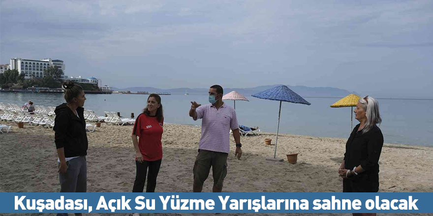 Kuşadası, Açık Su Yüzme Yarışlarına sahne olacak