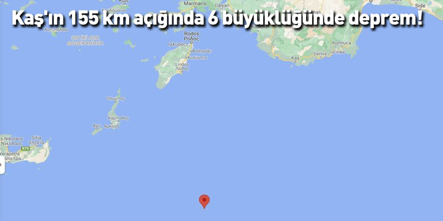 Kaş'ın 155 km açığında 6 büyüklüğünde deprem!