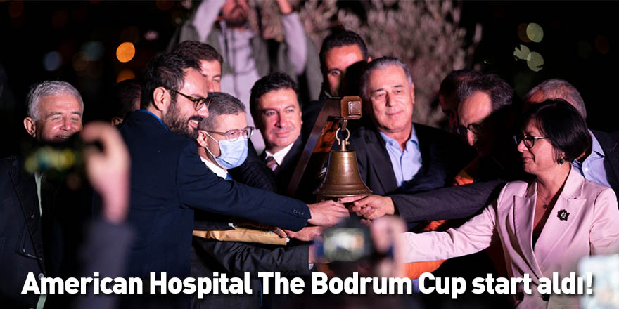 American Hospital The Bodrum Cup start aldı!