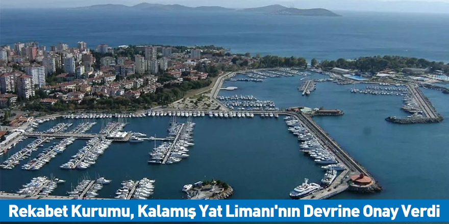 Rekabet Kurumu, Kalamış Yat Limanı'nın Devrine Onay Verdi