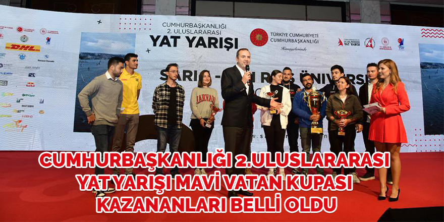 Cumhurbaşkanlığı 2.Uluslararası Yat Yarışı İstanbul etabı Mavi Vatan Kupası kazananları belli oldu