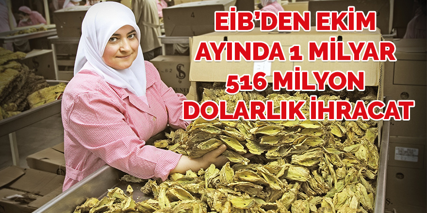 EİB’den Ekim ayında 1 milyar 516 milyon dolarlık ihracat