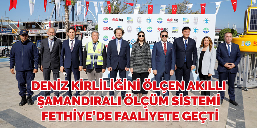 Deniz kirliliğini ölçen akıllı şamandıralı ölçüm sistemi Fethiye’de faaliyete geçti