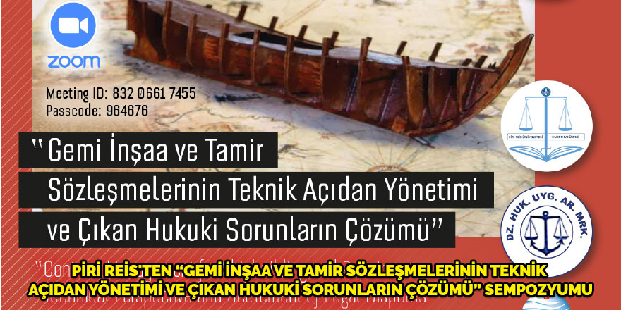 Piri Reis'ten “Gemi İnşaa ve Tamir Sözleşmelerinin Teknik Açıdan Yönetimi ve Çıkan Hukuki Sorunların Çözümü” Sempozyumu