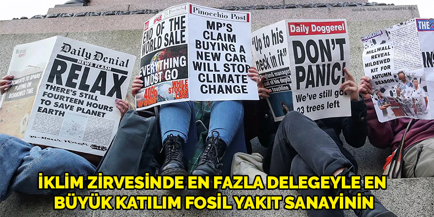 İklim zirvesinde en fazla delegeyle en büyük katılım fosil yakıt sanayinin