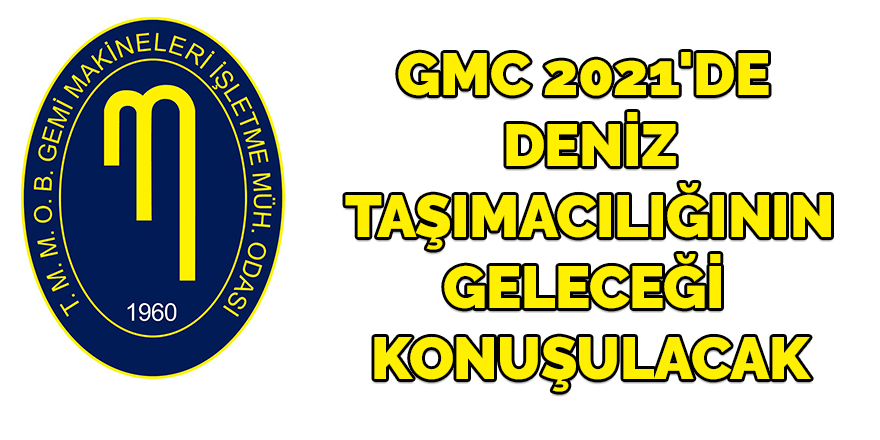 GMC 2021'de deniz taşımacılığının geleceği konuşulacak