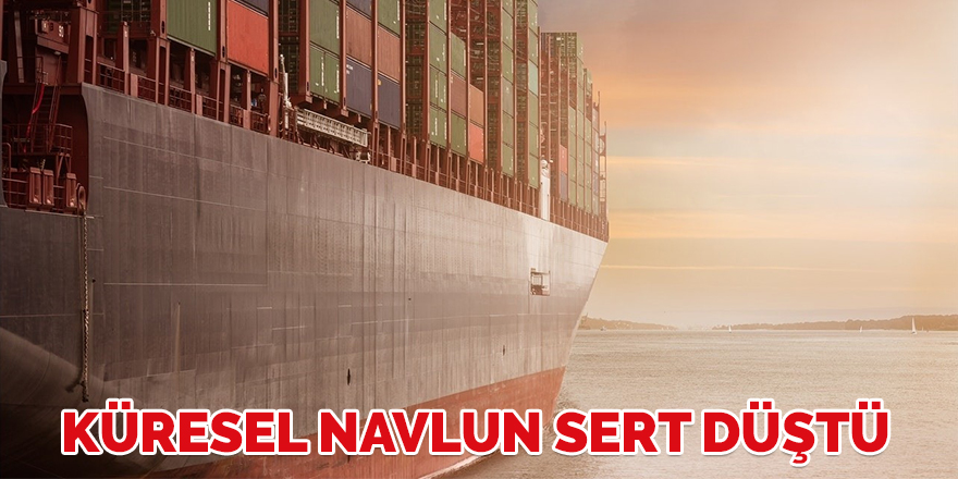 Küresel navlun sert düştü