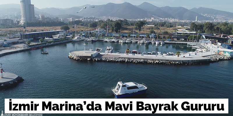 İzmir Marina’da Mavi Bayrak Gururu