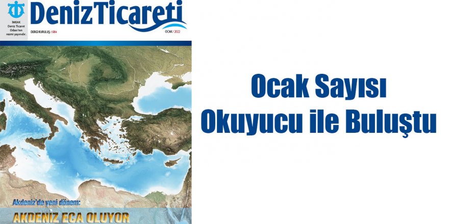 Deniz Ticareti Dergisi'nin Ocak Sayısı Çıktı!