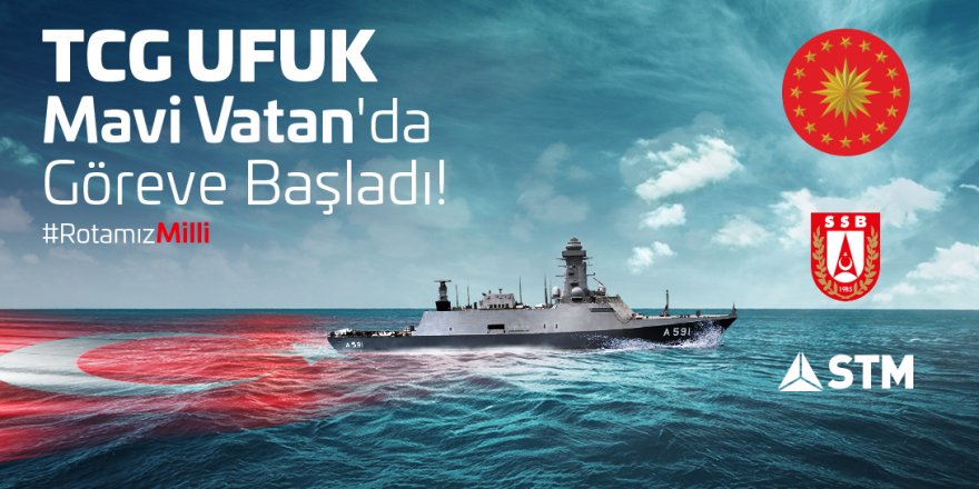 TCG UFUK A-591 GÖREVE BAŞLADI