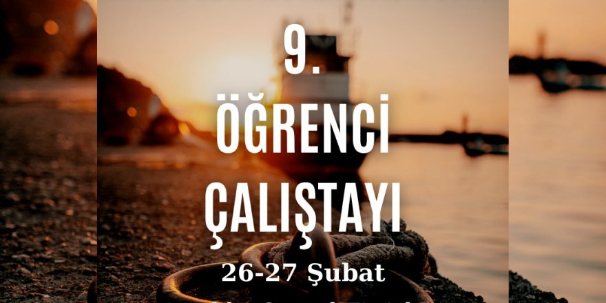 9. Öğrenci Çalıştayı İçin Geri Sayım Başladı!