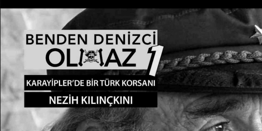 MDTO Yayınlarından Yeni Kitap: Karayipler’de Bir Türk Korsanı/Benden Denizci Olmaz