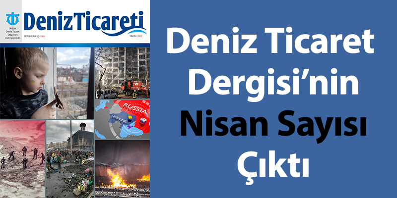 Deniz Ticareti Dergisi'nin Nisan Sayısı Çıktı!