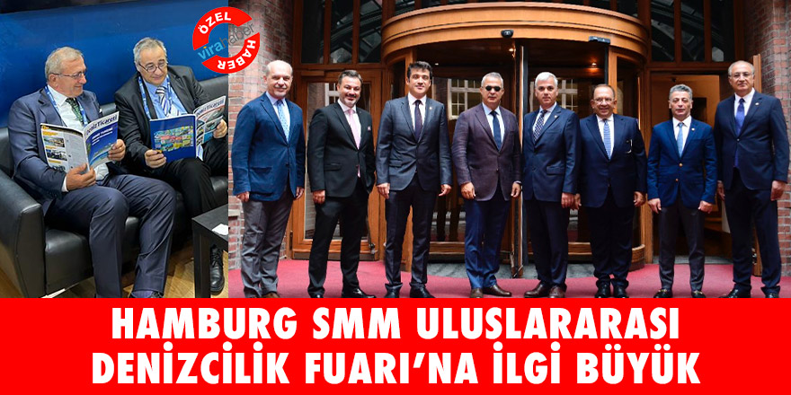 Hamburg SMM Uluslararası Denizcilik Fuarı’na İlgi Büyük