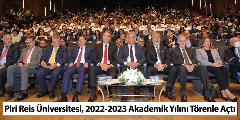 Piri Reis Üniversitesi, 2022-2023 Akademik Yılını Törenle Açtı