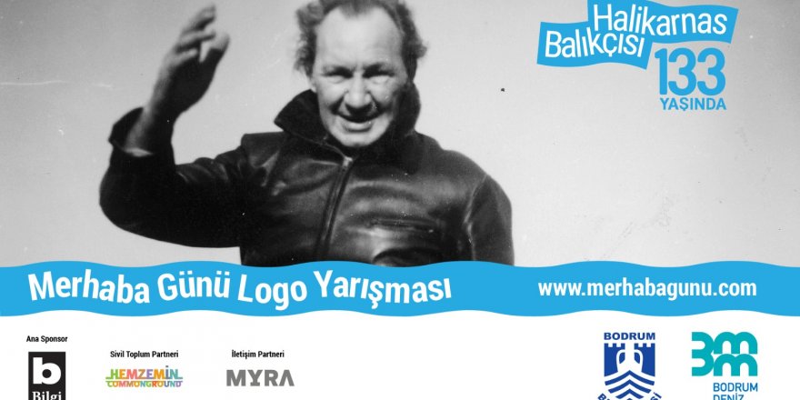 Halikarnas Balıkçısı’nın “Merhaba”sı Logosunu Arıyor