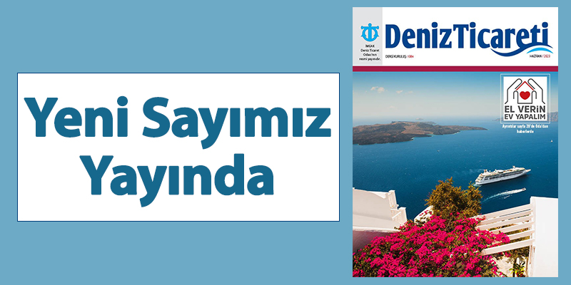 Deniz Ticareti Dergisi’nin Haziran Sayısı Yayında