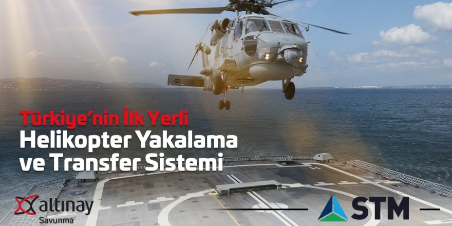 Türkiye’nin İlk Yerli Helikopter Yakalama ve Transfer Sistemi Milli Fırkateynde Göreve Başladı