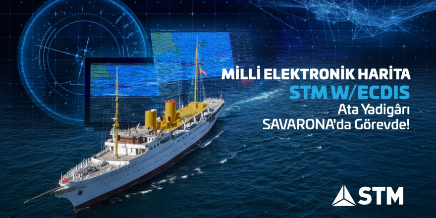 Atatürk’ün Gemisi SAVARONA’ya STM Dokunuşu