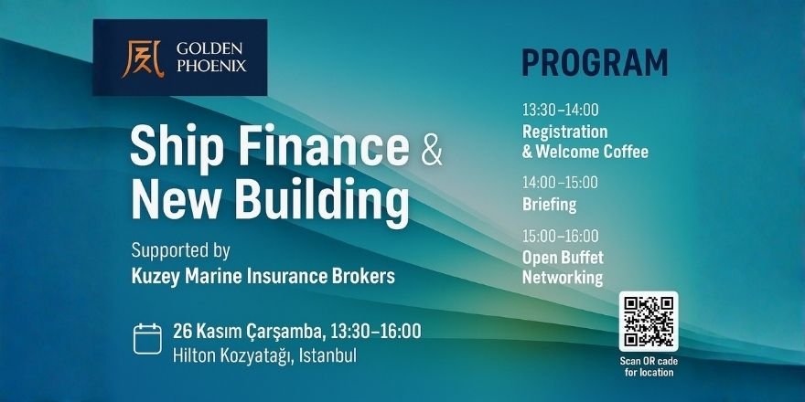 Golden Phoenix ve Kuzey Marine, Armatörlere Yönelik Ship Finance & New Building Programını Başlattı