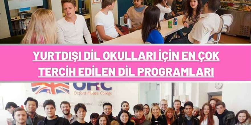 Yurtdışı Dil Okulları İçin En Çok Tercih Edilen Dil Programları
