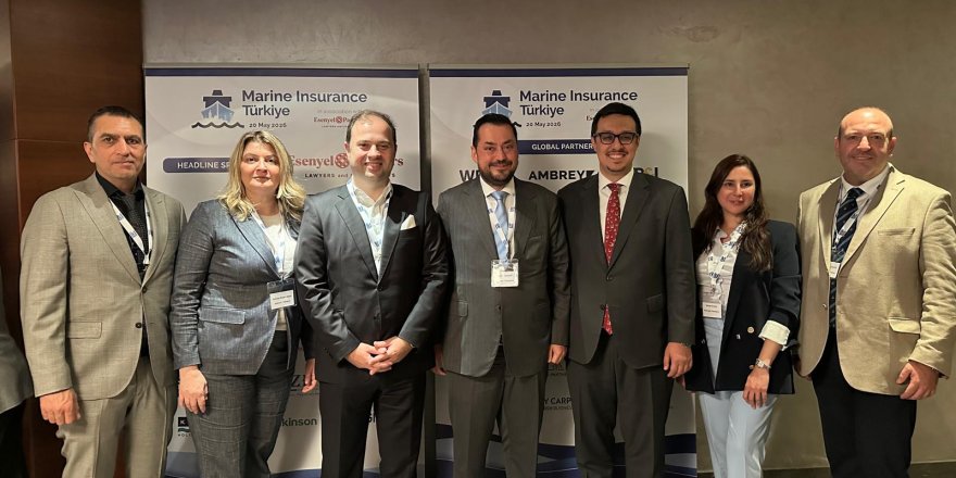 Marine Insurance Turkey 2026: Esenyel & Partners iş birliğiyle İstanbul’da