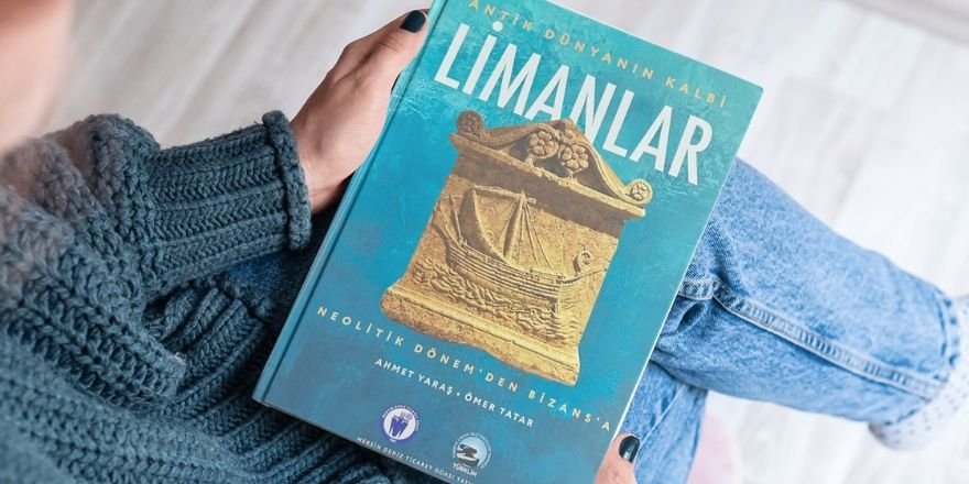 Antik Limanların Binlerce Yıllık Serüveni Bu Kitapta Buluştu