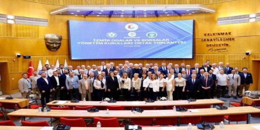 İzmir Odalar ve Borsaları Ortak Toplantısı Gerçekleştirildi