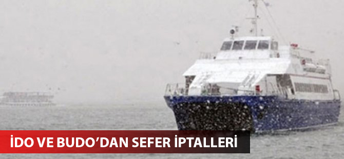 İDO ve BUDO'dan sefer iptalleri