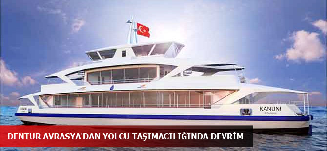 Dentur Avrasya yeni nesil yolcu gemisi projesini tanıttı