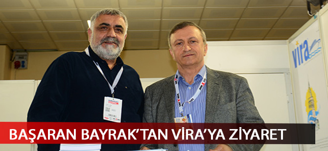 Başaran Bayrak ve Mesut Hüroğlu'ndan Vira standına ziyaret
