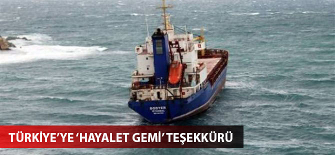 Türkiye'ye 'hayalet gemi' teşekkürü