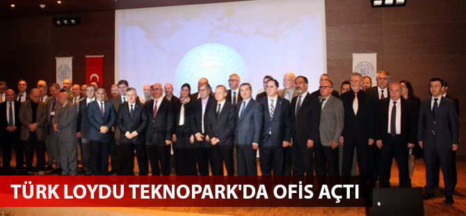 Türk Loydu Teknopark'da ofis açtı