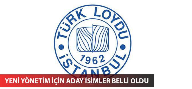 GMO Seçici Kurulu, Türk Loydu yönetimi için aday isimleri belirledi