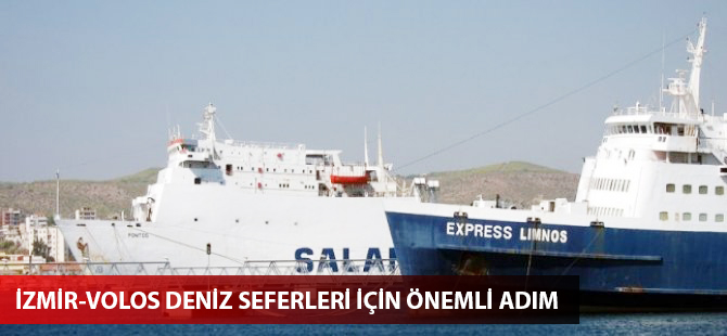 İzmir-Volos deniz seferleri için önemli adım