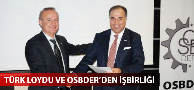 Türk Loydu ile OSBDER arasında işbirliği protokolü imzalandı
