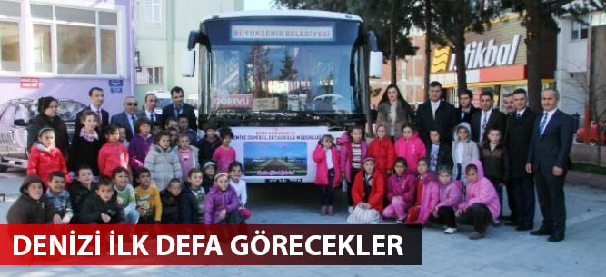 Denizi ilk defa görecekler