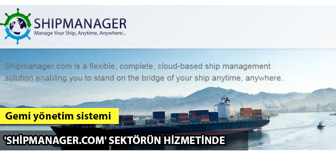 'Shipmanager.com' sektörün hizmetinde