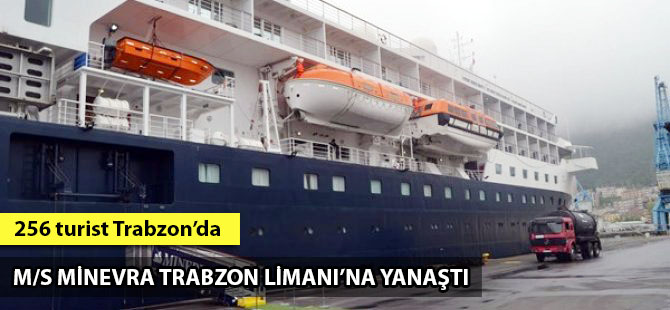 'M/S Minerva' 256 yolcuyla Trabzon Limanı'na yanaştı