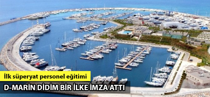 D-Marin Didim'de ilk uluslararası süperyat personel eğitimi gerçekleştirildi