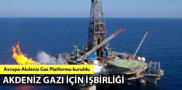 Avrupa-Akdeniz Gaz Platformu kuruldu
