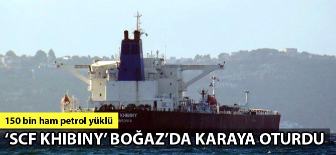 Liberya bayraklı petrol tankeri Ahırkapı açıklarında karaya oturdu