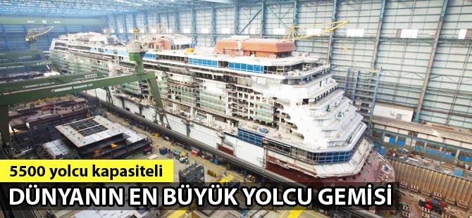 Dünyanın en büyük yolcu gemisi