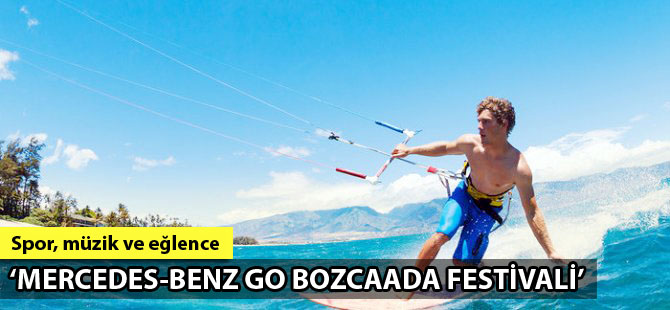 Mercedes-Benz Go Bozcaada Festivali start aldı