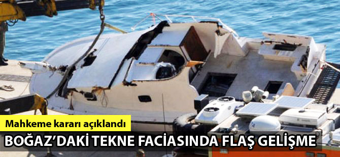 İstanbul'daki tekne faciasına ilişkin mahkeme kararı açıklandı